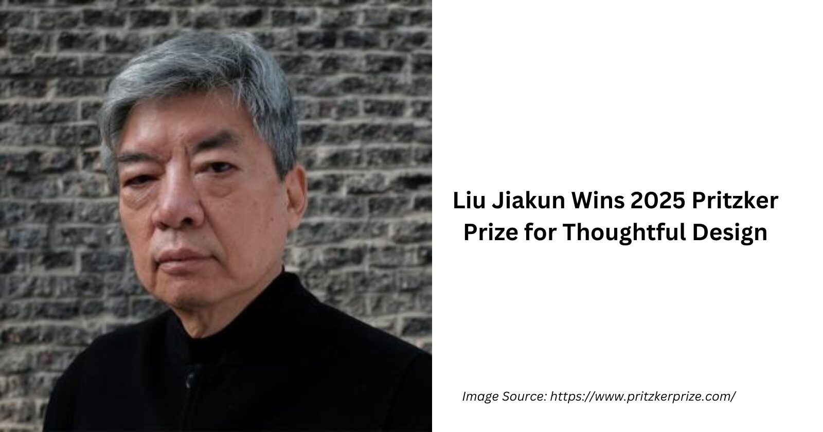 Liu Jiakun: The Visionary Architect Who Won the 2025 Pritzker Prize